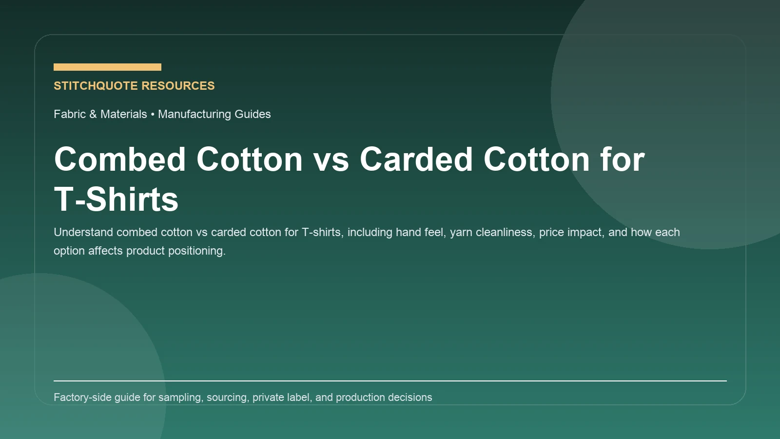 Cover image for the StitchQuote guide Combed Cotton vs Carded Cotton for T-Shirts