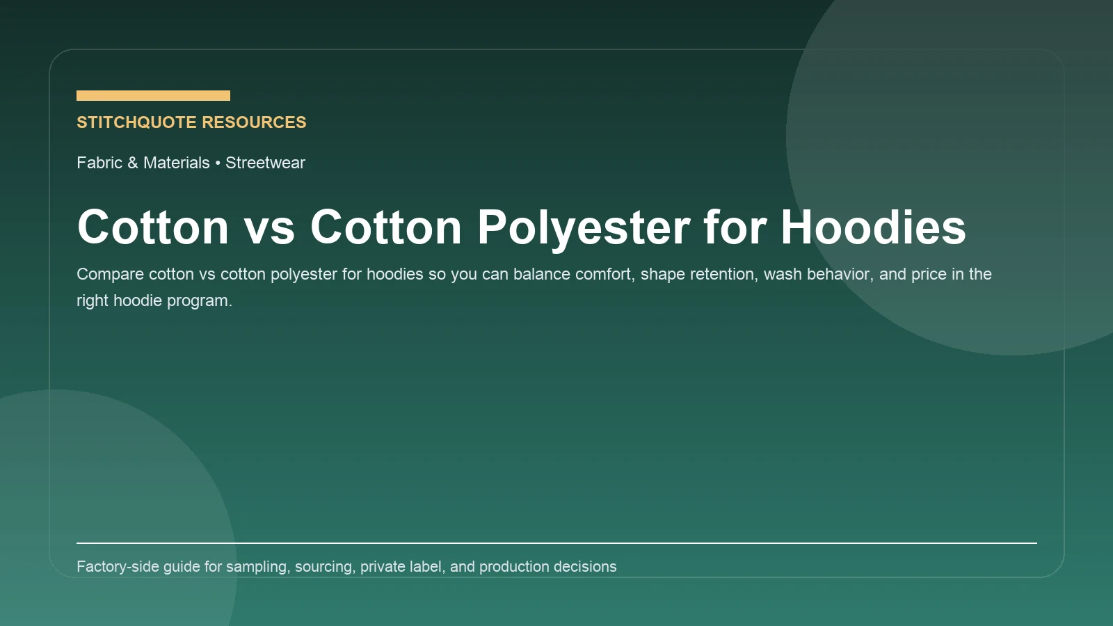 Cover image for the StitchQuote guide Cotton vs Cotton Polyester for Hoodies