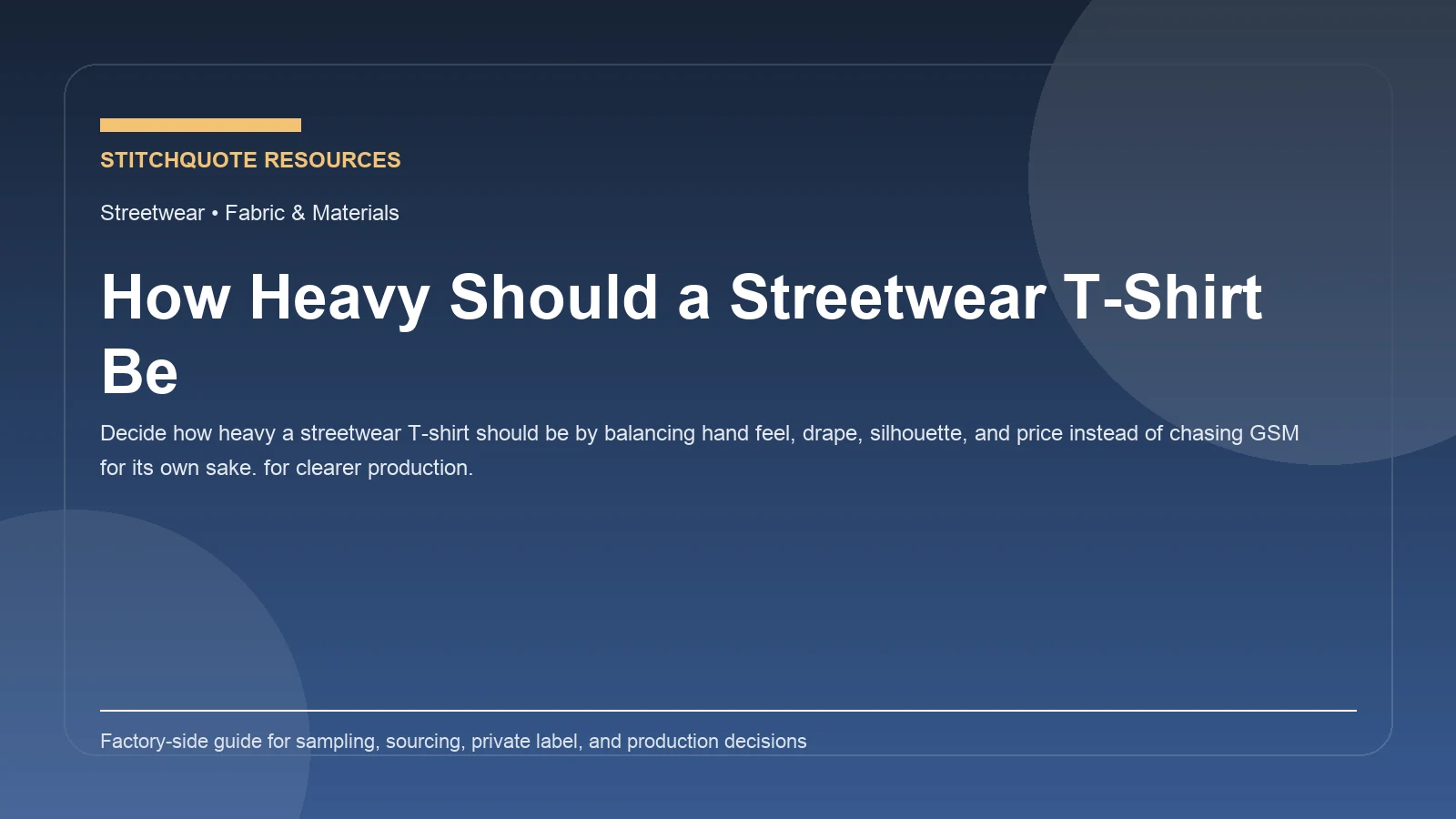 Cover image for the StitchQuote guide How Heavy Should a Streetwear T-Shirt Be