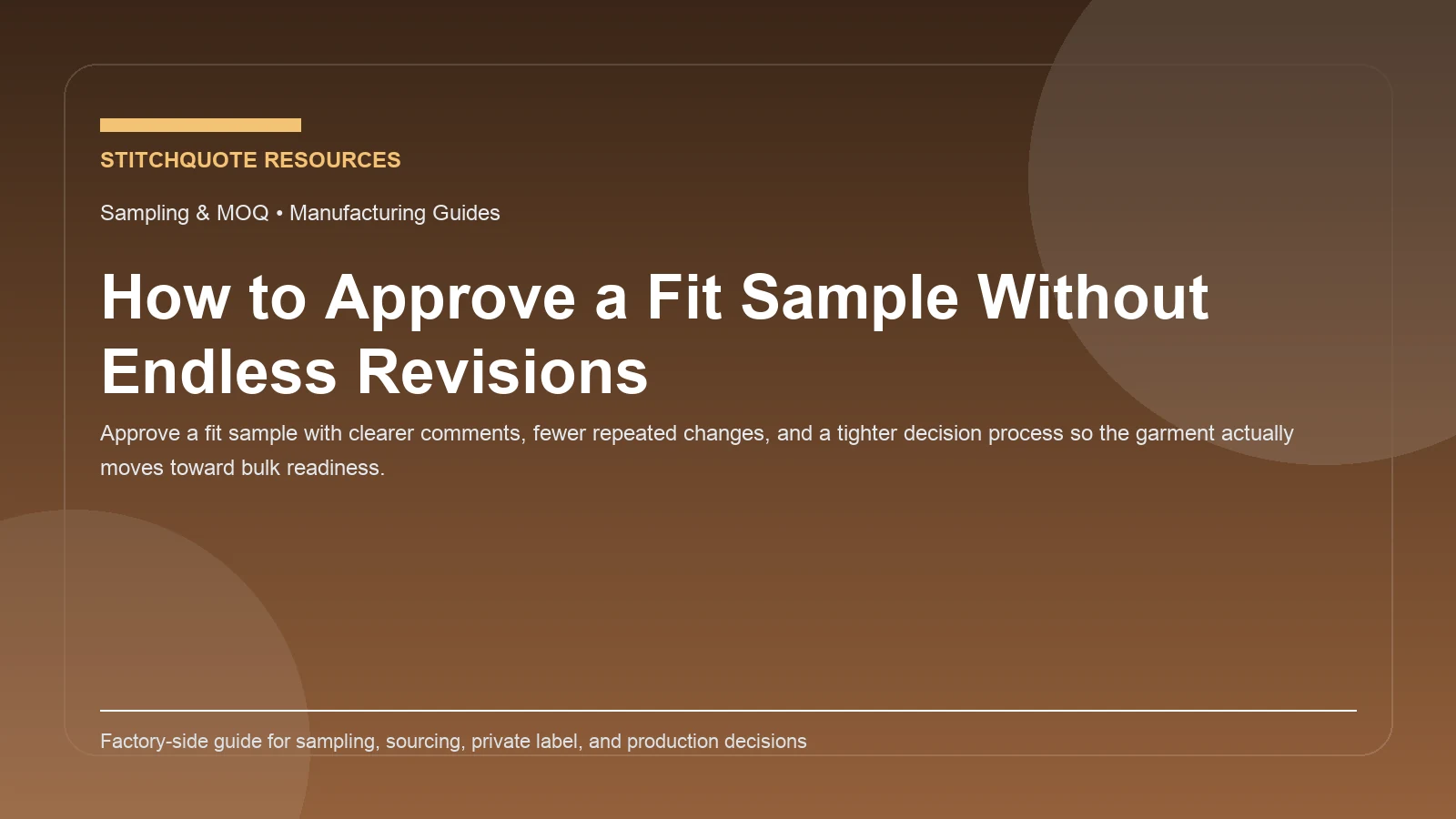 Cover image for the StitchQuote guide How to Approve a Fit Sample Without Endless Revisions