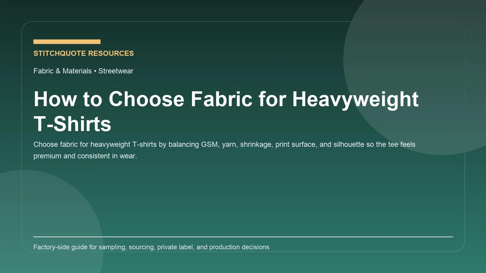 Cover image for the StitchQuote guide How to Choose Fabric for Heavyweight T-Shirts