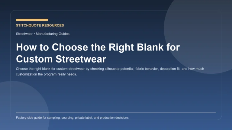Cover image for the StitchQuote guide How to Choose the Right Blank for Custom Streetwear