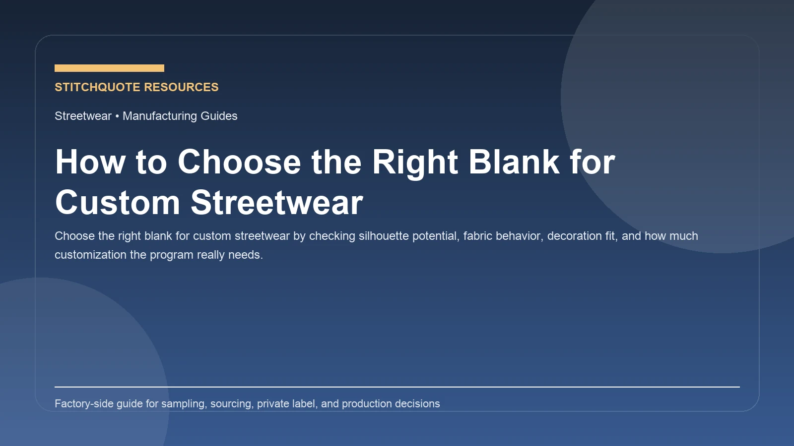 Cover image for the StitchQuote guide How to Choose the Right Blank for Custom Streetwear