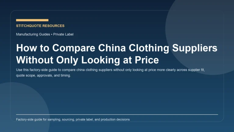 How to Compare China Clothing Suppliers Without Only Looking at Price