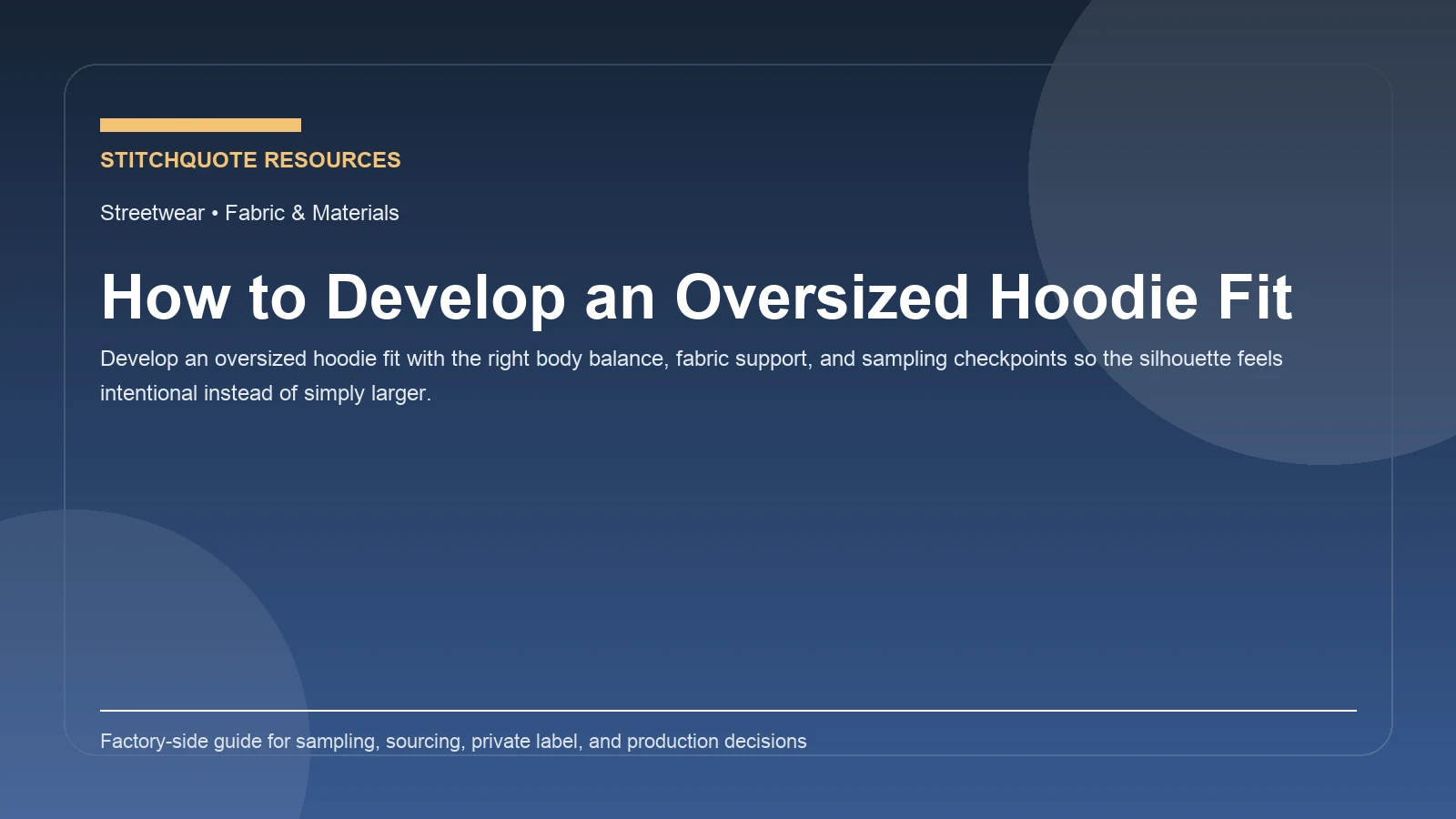 Cover image for the StitchQuote guide How to Develop an Oversized Hoodie Fit