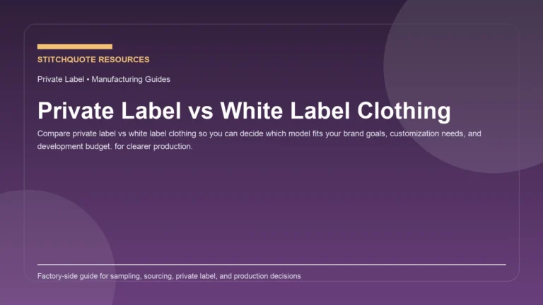 Cover image for the StitchQuote guide Private Label vs White Label Clothing