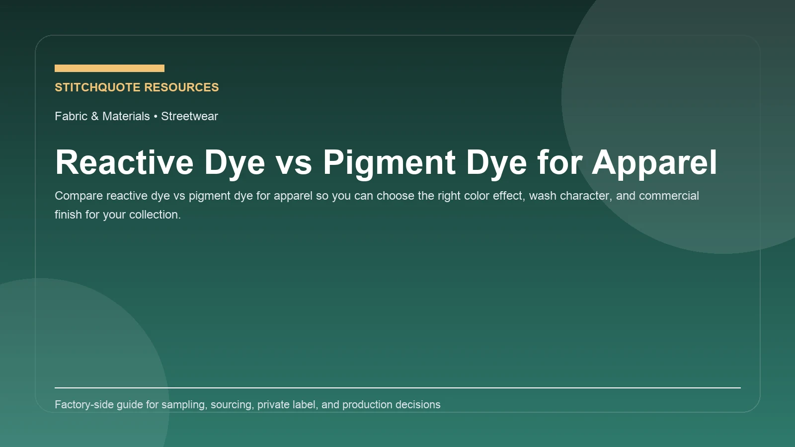 Cover image for the StitchQuote guide Reactive Dye vs Pigment Dye for Apparel