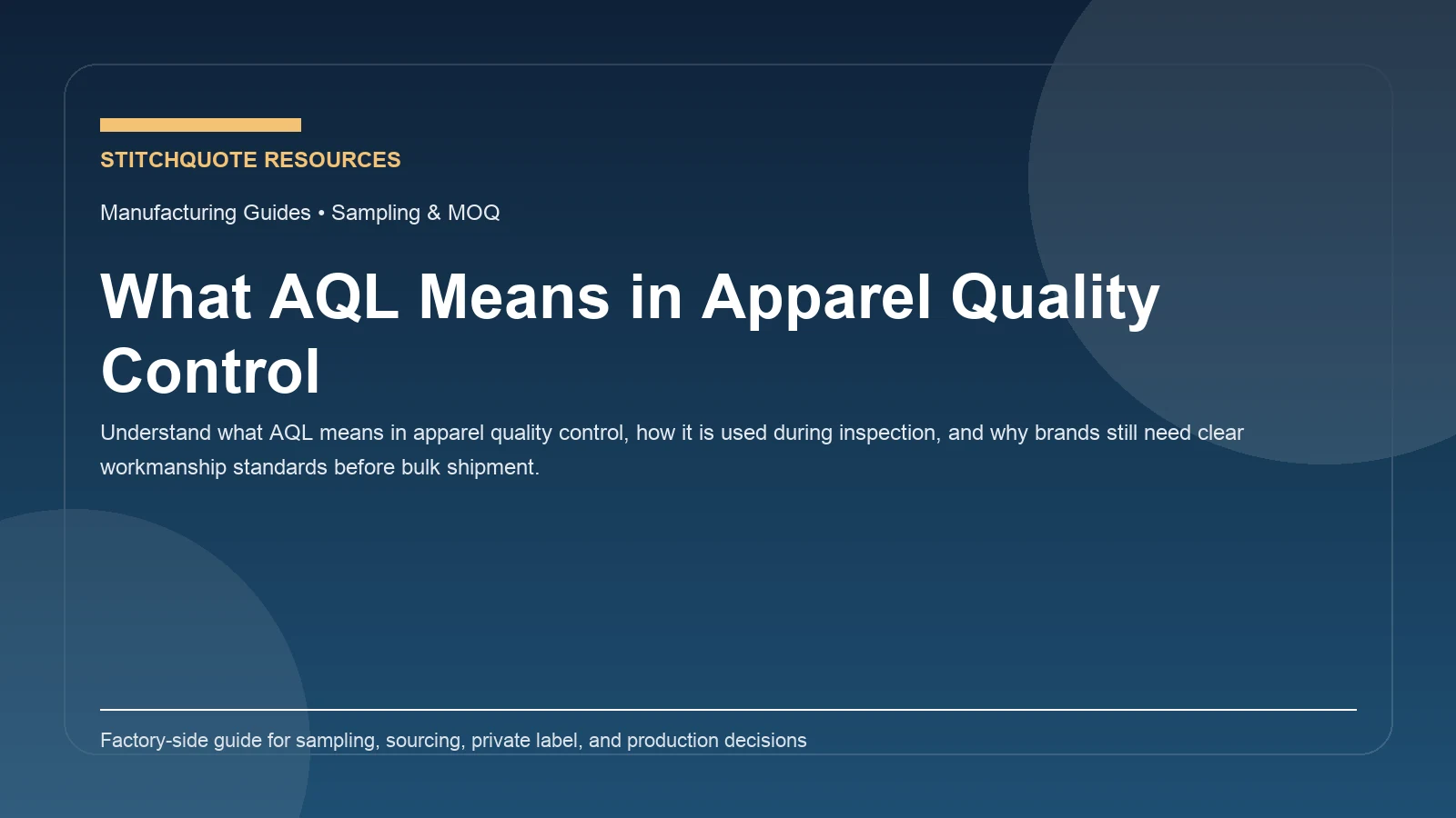 Cover image for the StitchQuote guide What AQL Means in Apparel Quality Control