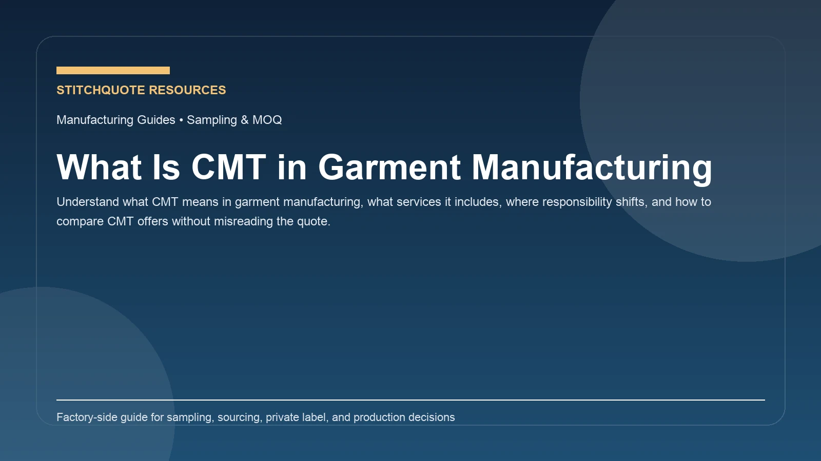 Cover image for the StitchQuote guide What Is CMT in Garment Manufacturing