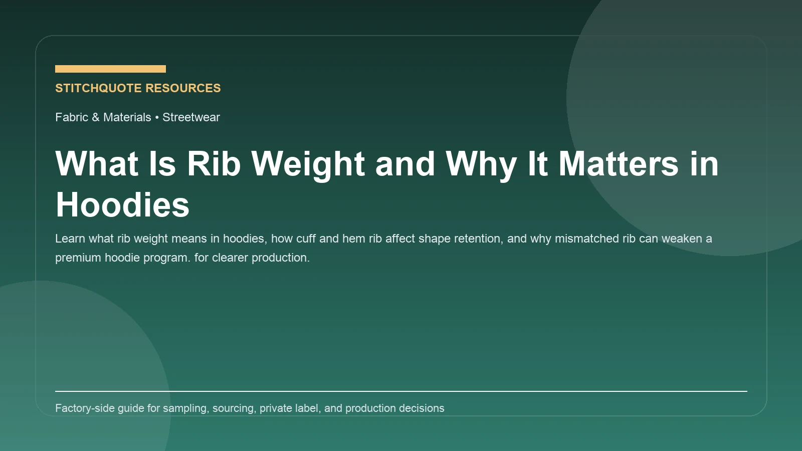 Cover image for the StitchQuote guide What Is Rib Weight and Why It Matters in Hoodies