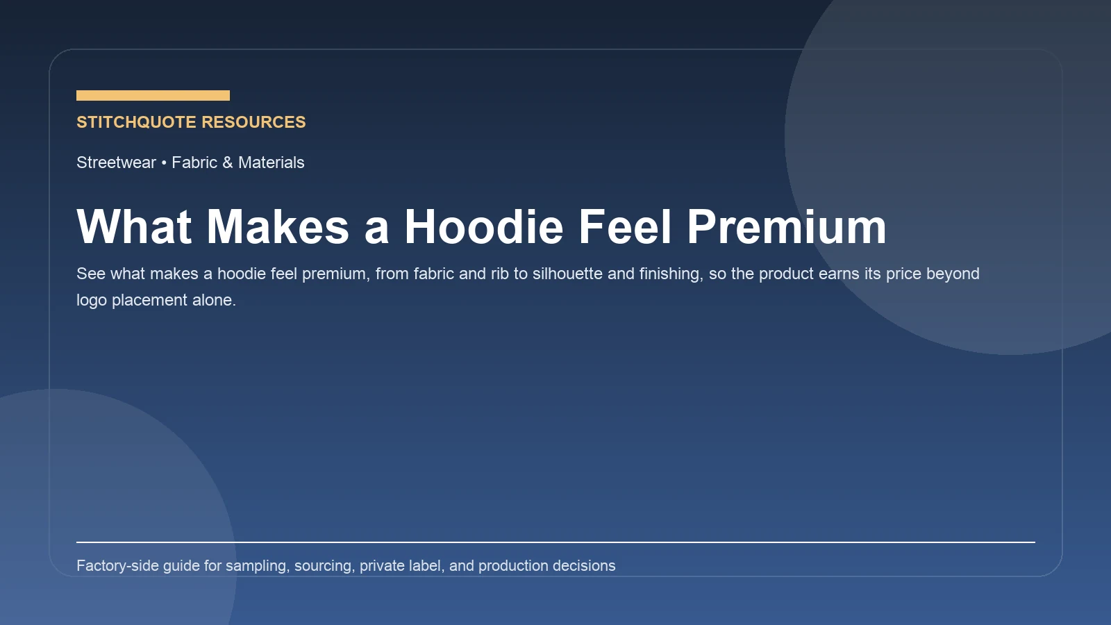 Cover image for the StitchQuote guide What Makes a Hoodie Feel Premium