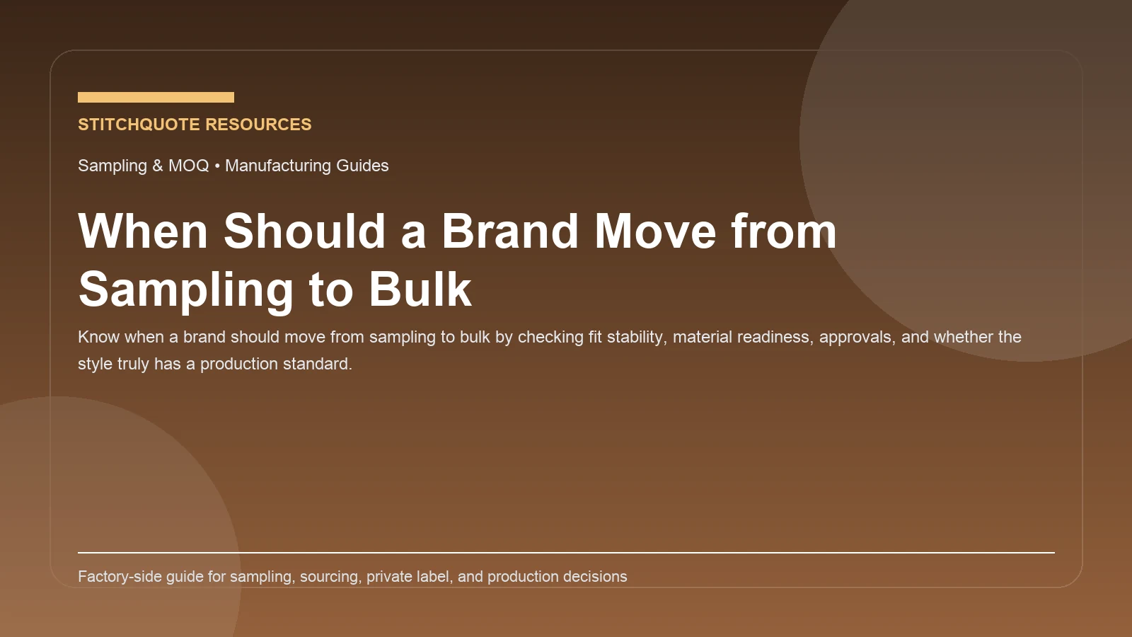 Cover image for the StitchQuote guide When Should a Brand Move from Sampling to Bulk