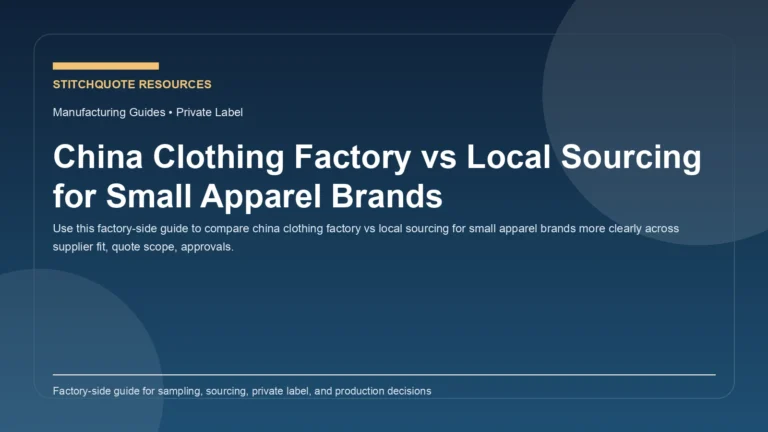 China Clothing Factory vs Local Sourcing for Small Apparel Brands