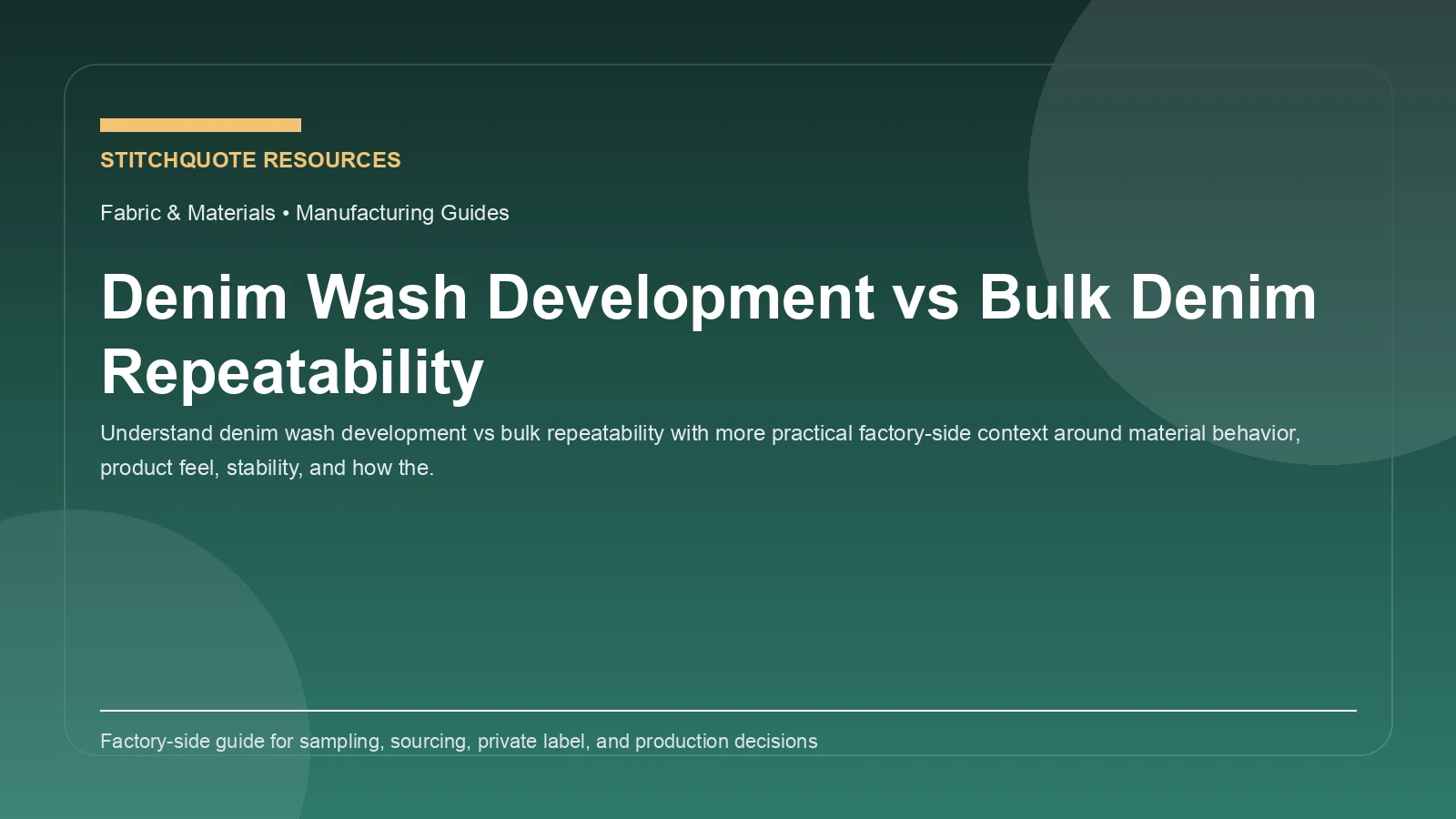 Denim Wash Development vs Bulk Denim Repeatability