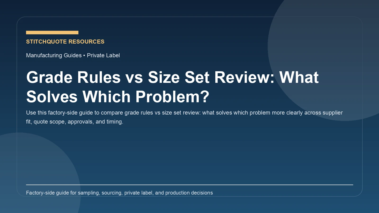 Grade Rules vs Size Set Review: What Solves Which Problem?