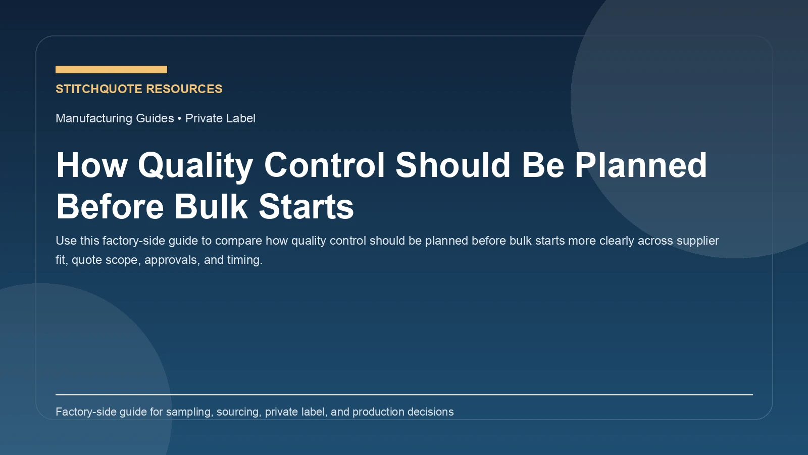 How Quality Control Should Be Planned Before Bulk Starts