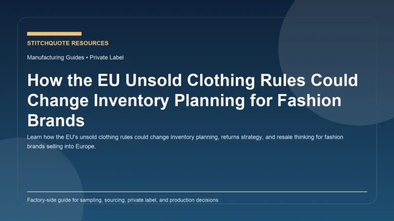 Cover image for the StitchQuote guide How the EU Unsold Clothing Rules Could Change Inventory Planning for Fashion Brands