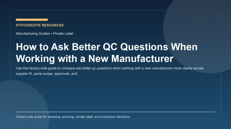 How to Ask Better QC Questions When Working with a New Manufacturer