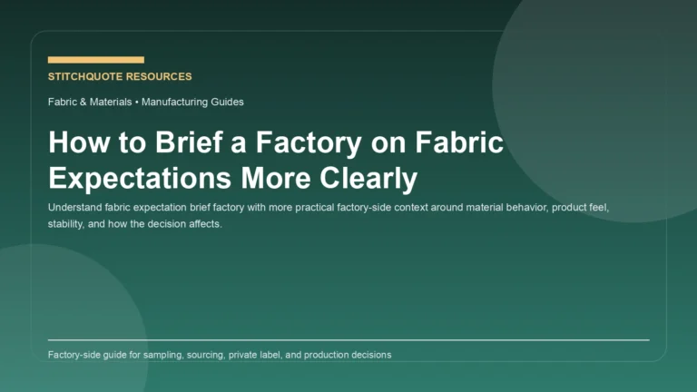 How to Brief a Factory on Fabric Expectations More Clearly