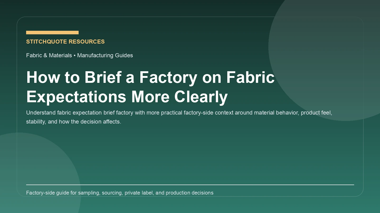 How to Brief a Factory on Fabric Expectations More Clearly