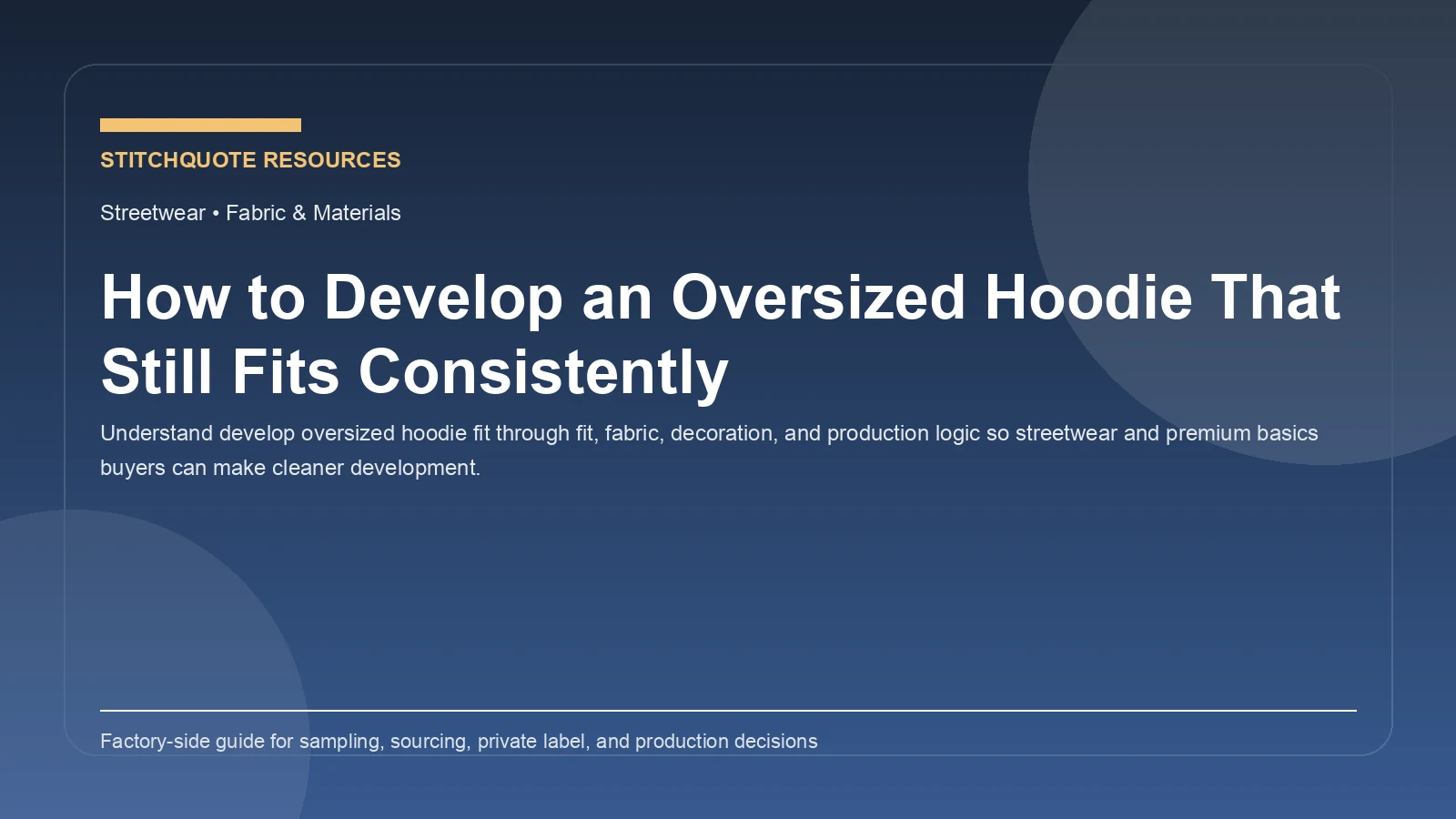 How to Develop an Oversized Hoodie That Still Fits Consistently
