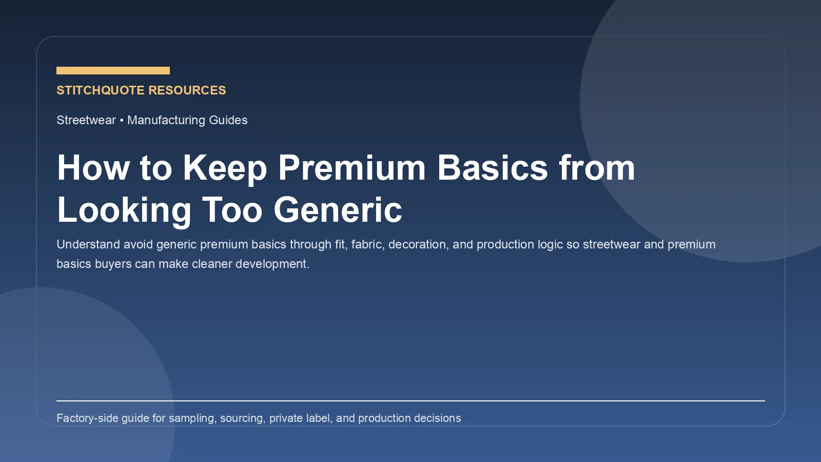 Cover image for the StitchQuote guide How to Keep Premium Basics from Looking Too Generic