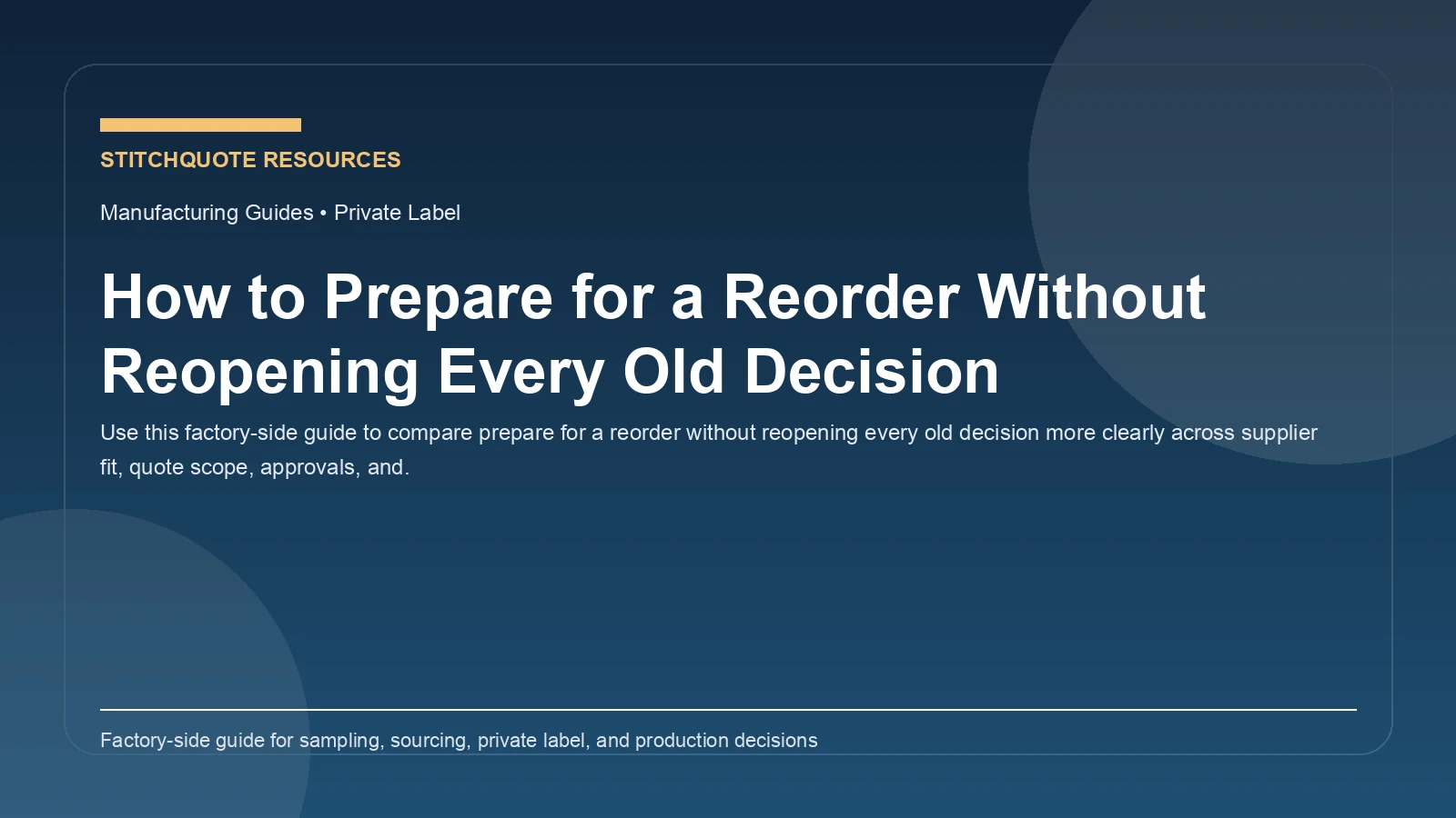 How to Prepare for a Reorder Without Reopening Every Old Decision