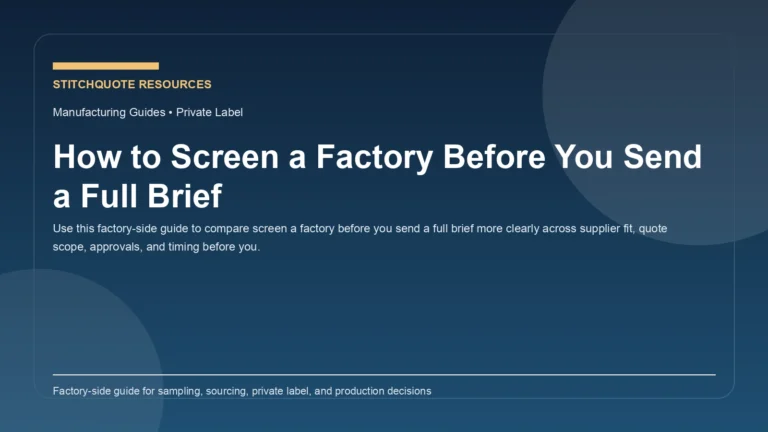 How to Screen a Factory Before You Send a Full Brief