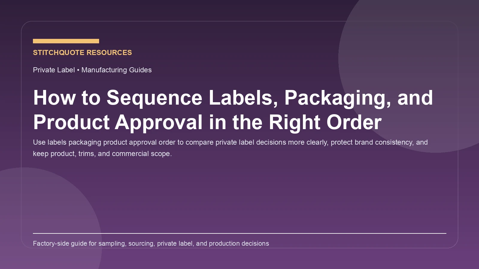 How to Sequence Labels, Packaging, and Product Approval in the Right Order