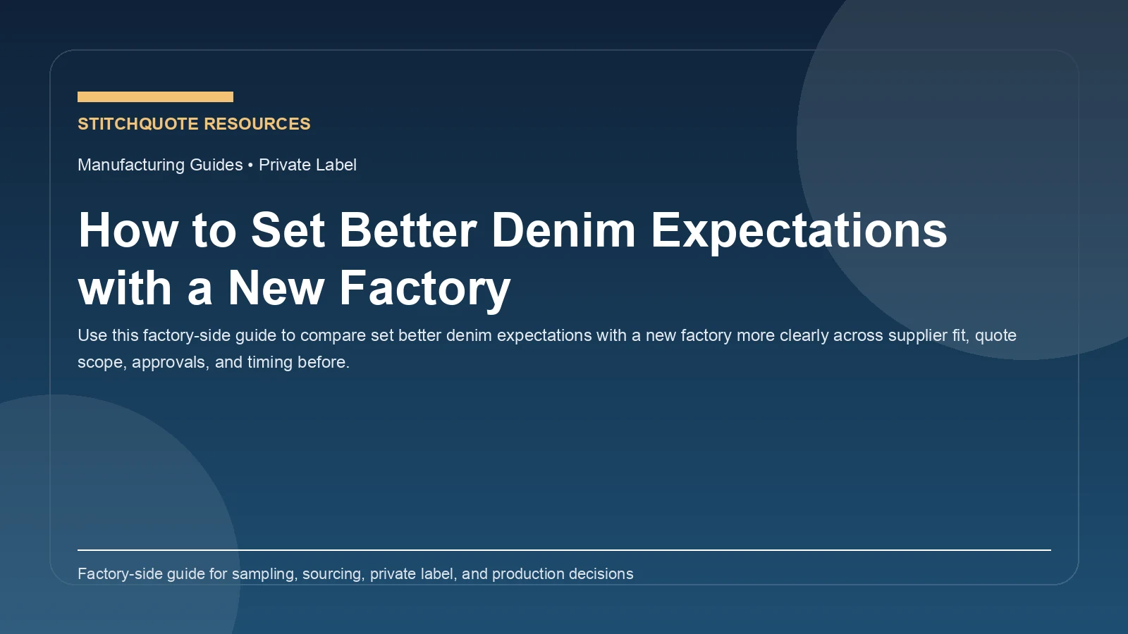 How to Set Better Denim Expectations with a New Factory