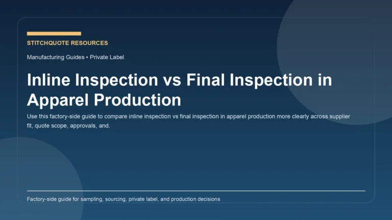 Inline Inspection vs Final Inspection in Apparel Production