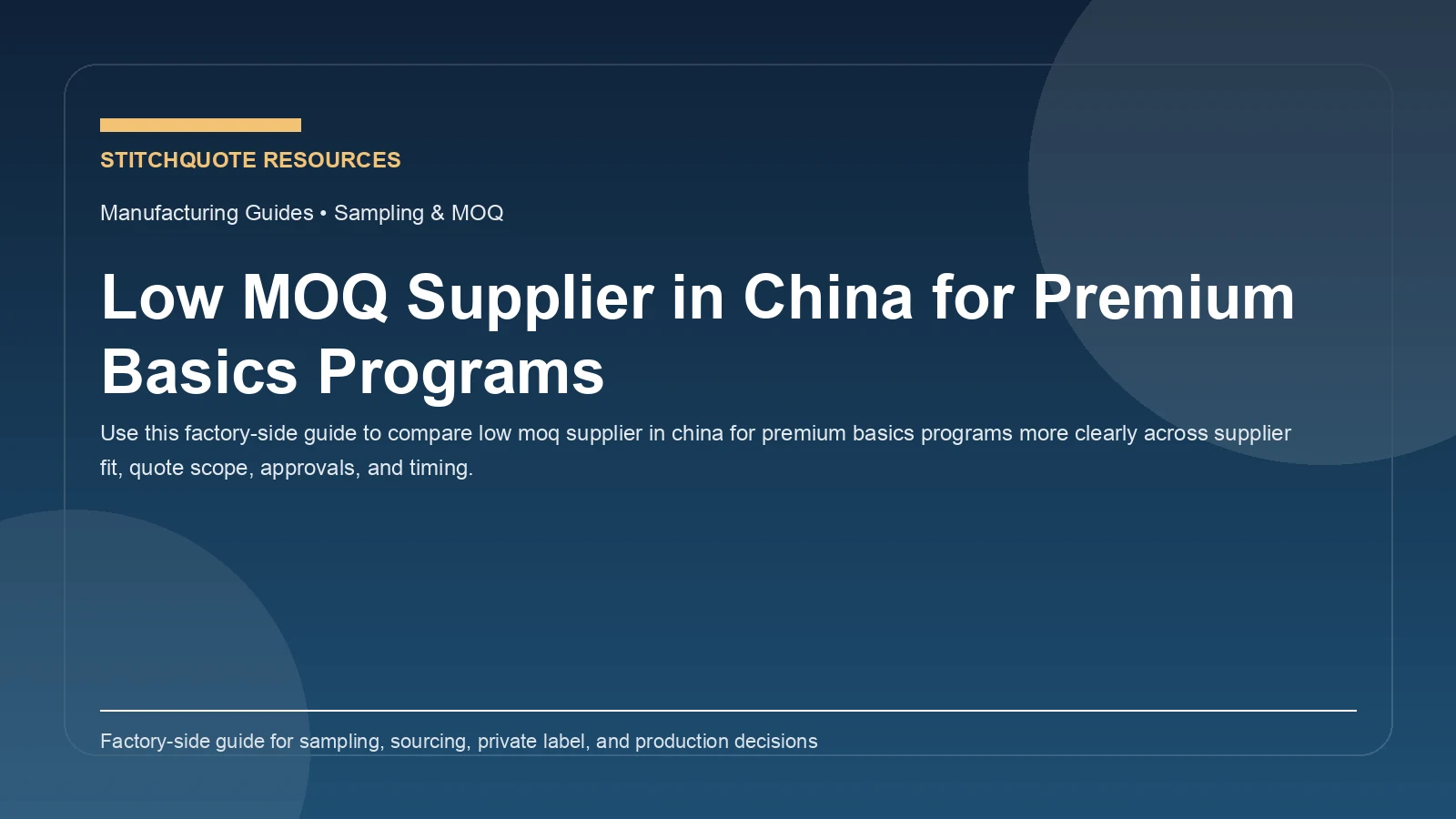 Cover image for the StitchQuote guide Low MOQ Supplier in China for Premium Basics Programs