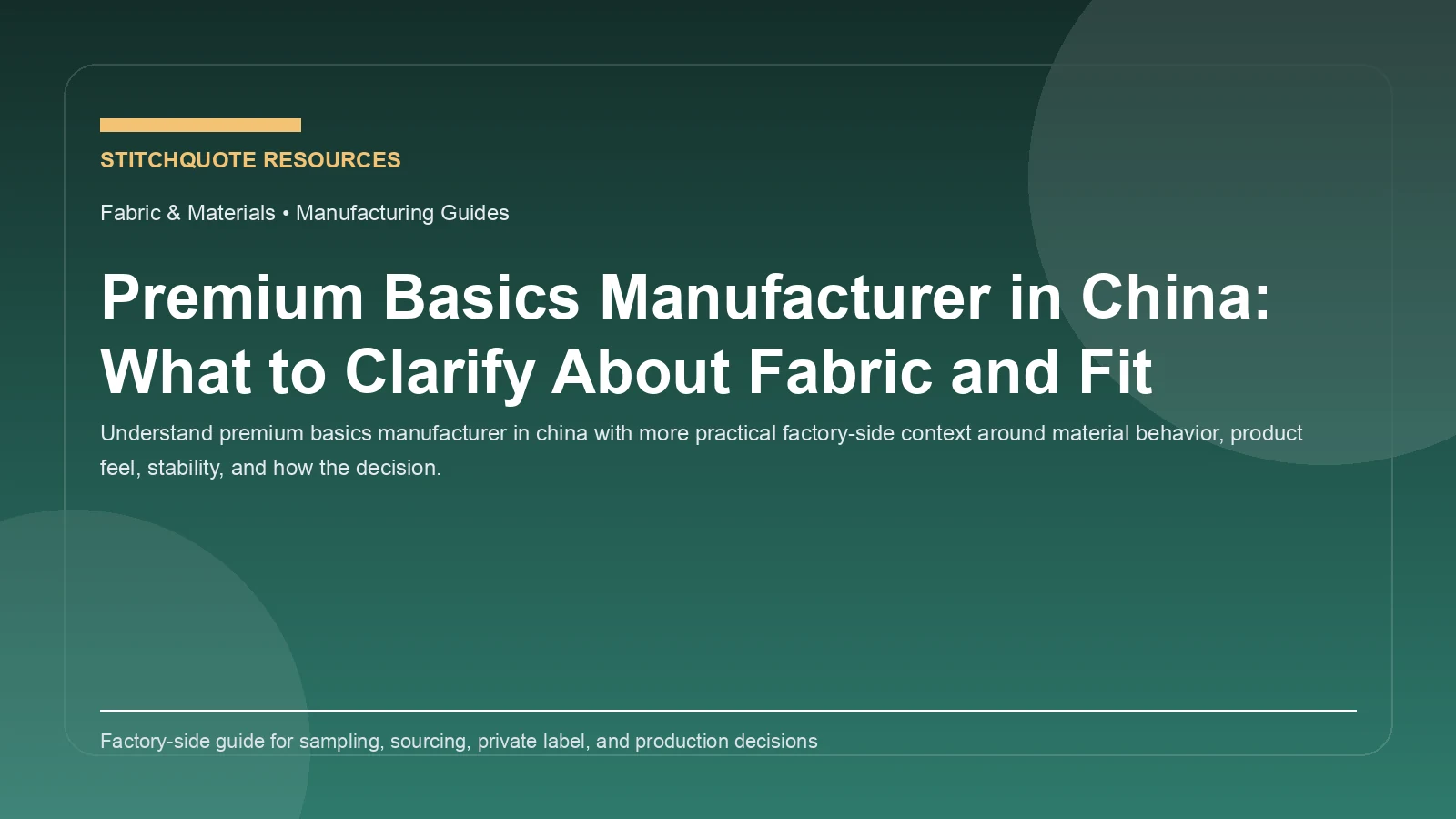 Premium Basics Manufacturer in China: What to Clarify About Fabric and Fit