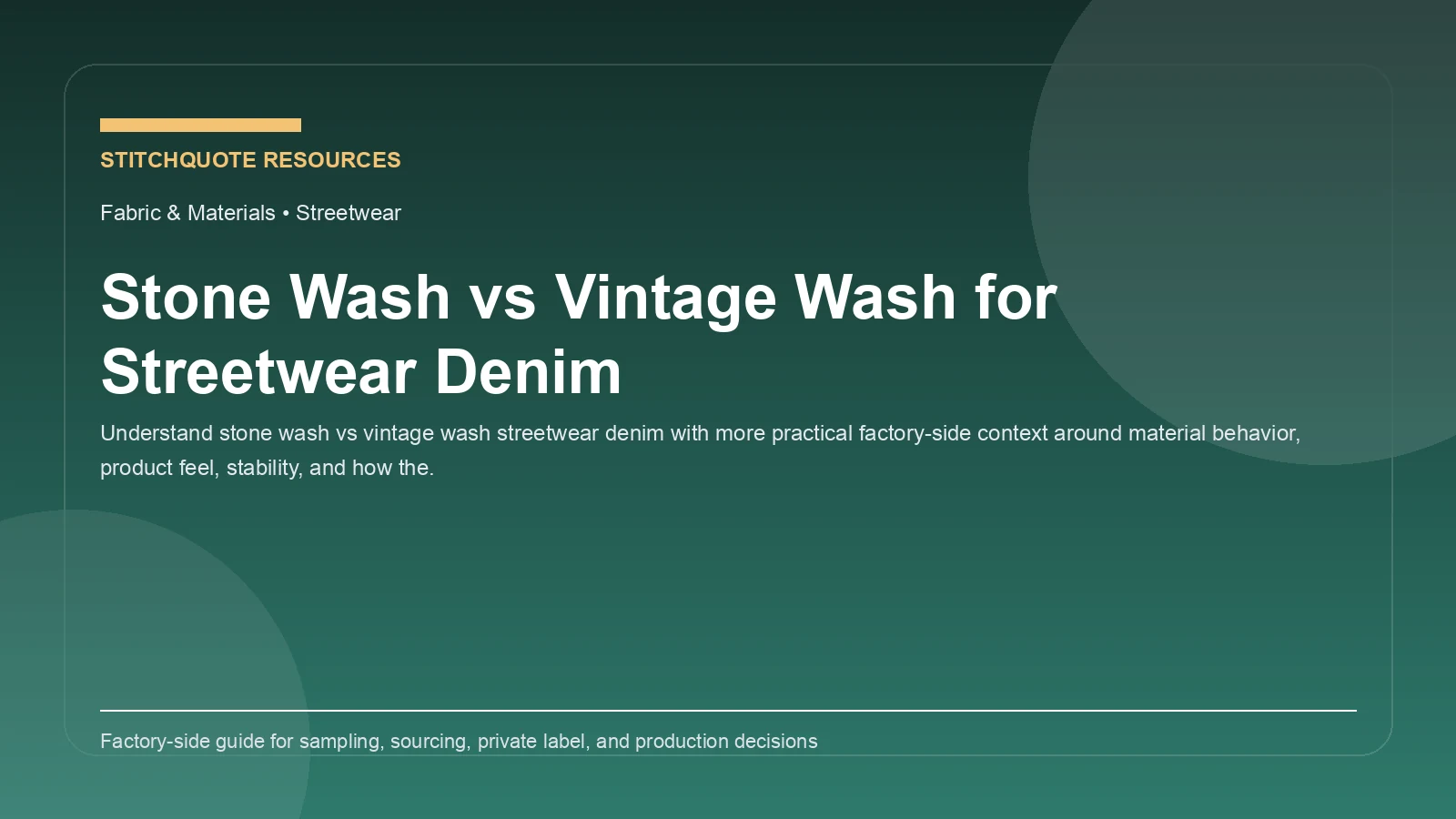 Stone Wash vs Vintage Wash for Streetwear Denim
