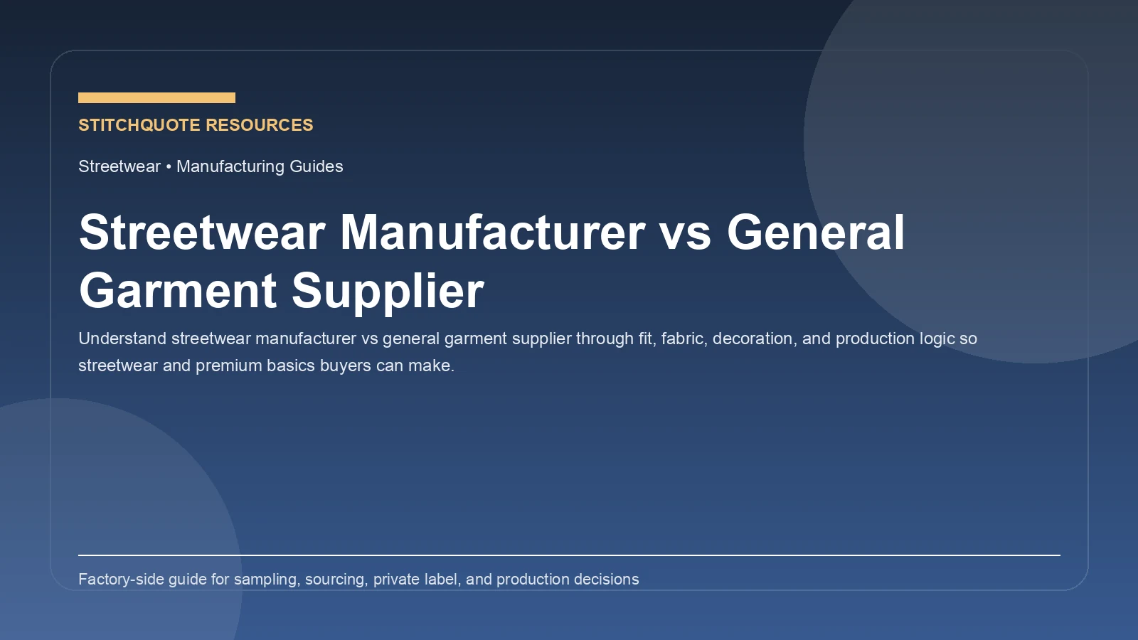 Streetwear Manufacturer vs General Garment Supplier