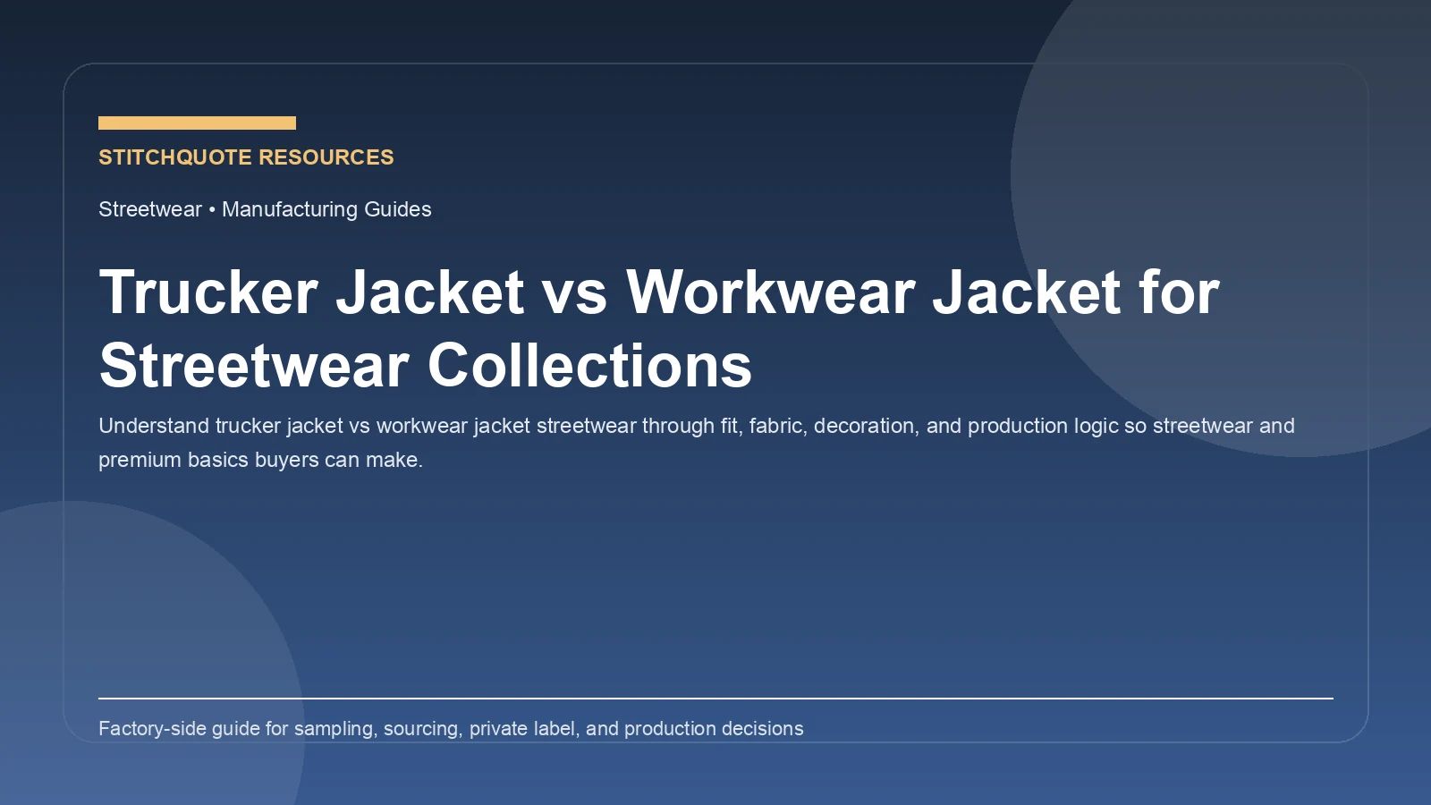 Trucker Jacket vs Workwear Jacket for Streetwear Collections