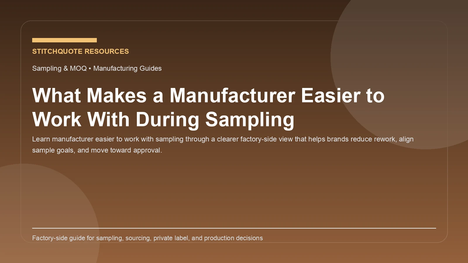 What Makes a Manufacturer Easier to Work With During Sampling