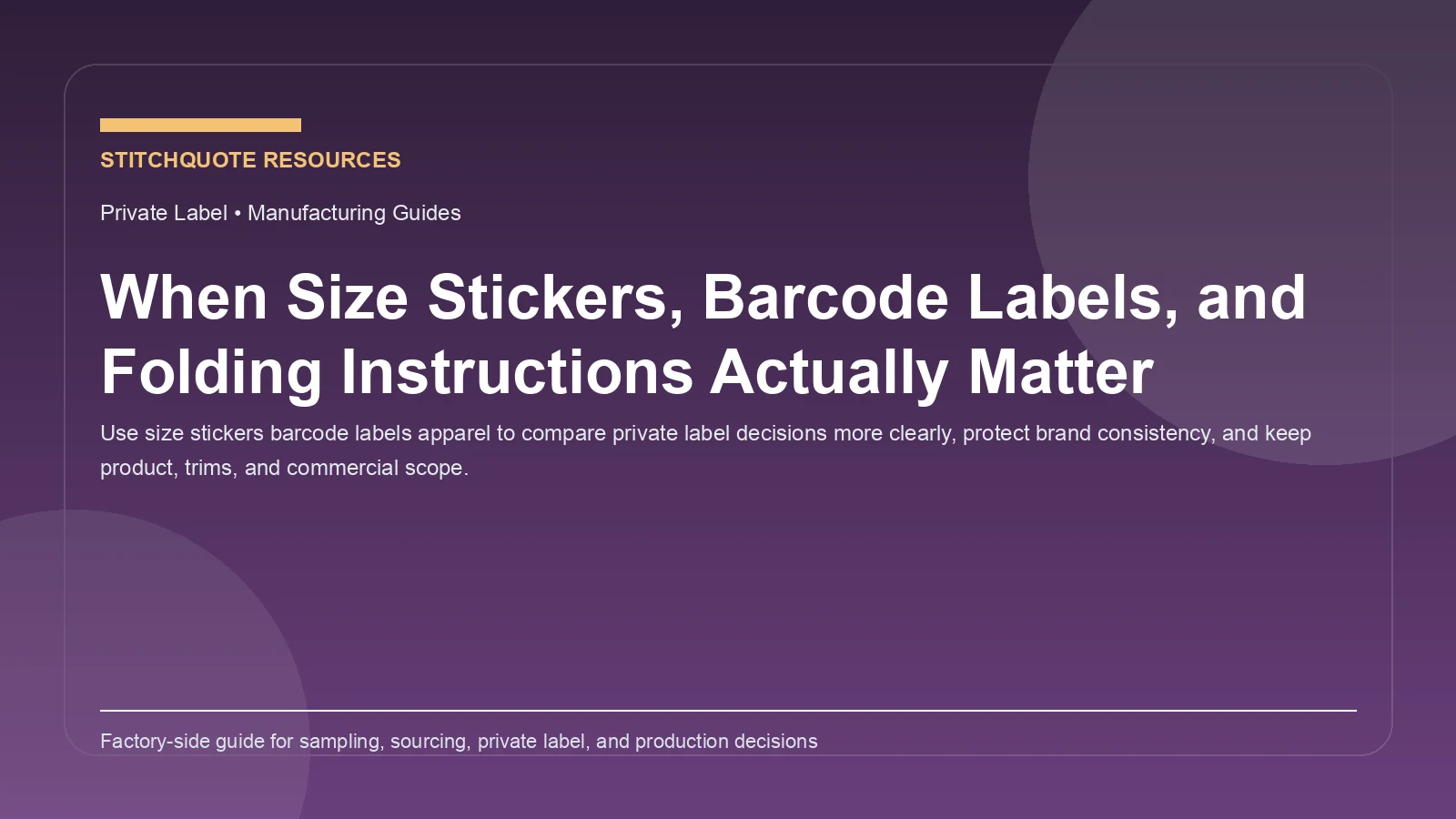 When Size Stickers, Barcode Labels, and Folding Instructions Actually Matter