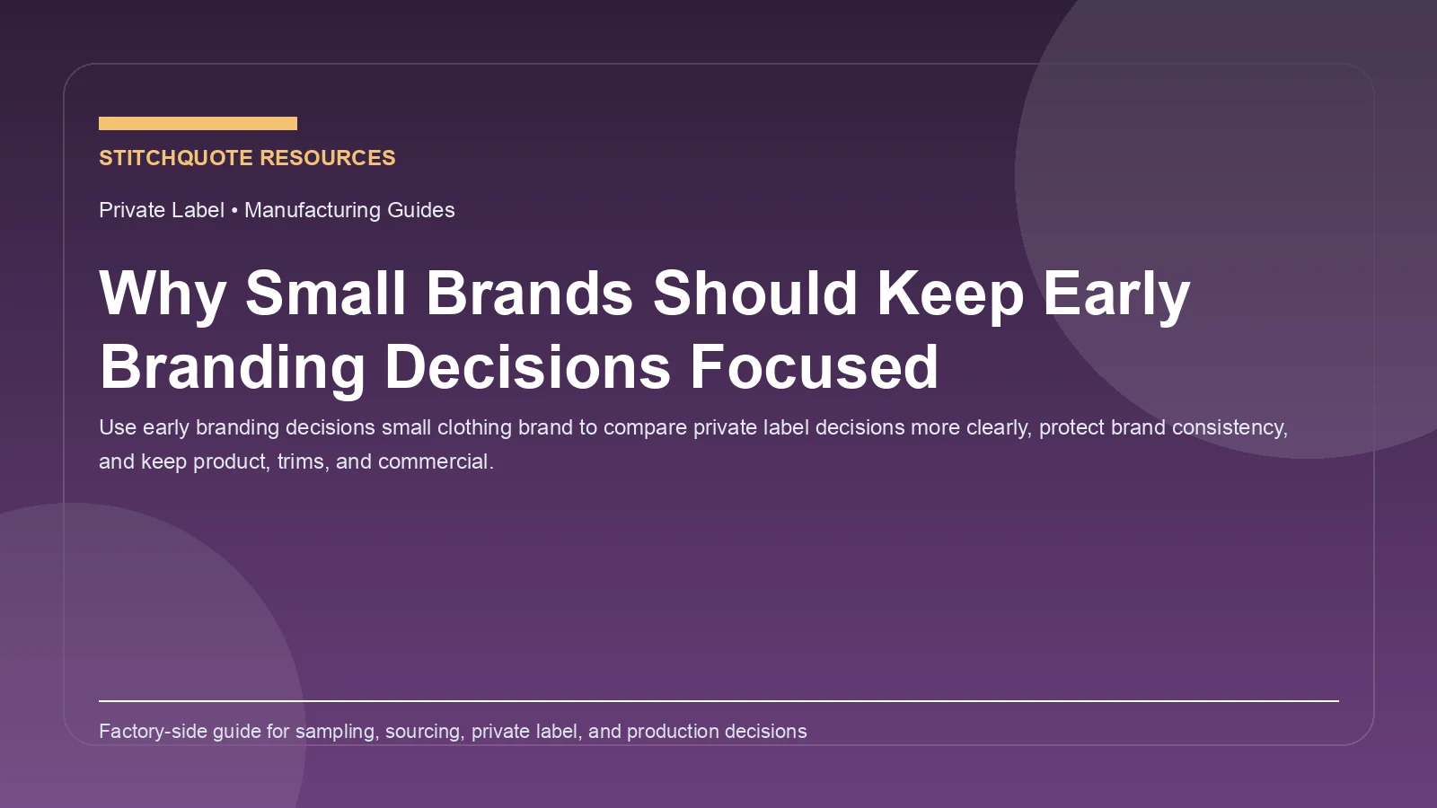 Why Small Brands Should Keep Early Branding Decisions Focused