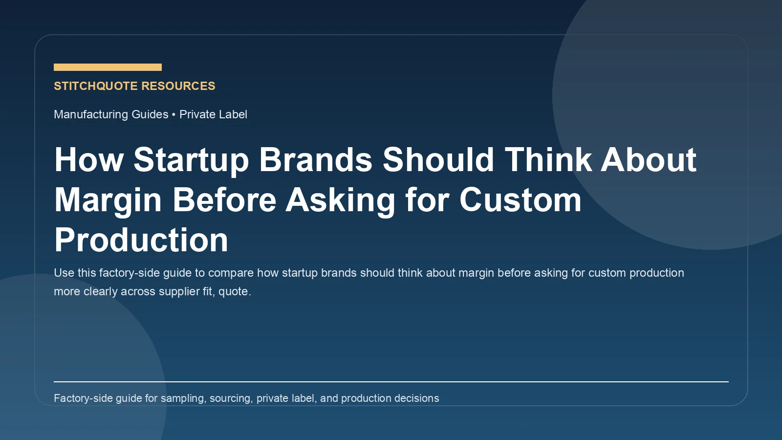 How Startup Brands Should Think About Margin Before Asking for Custom Production