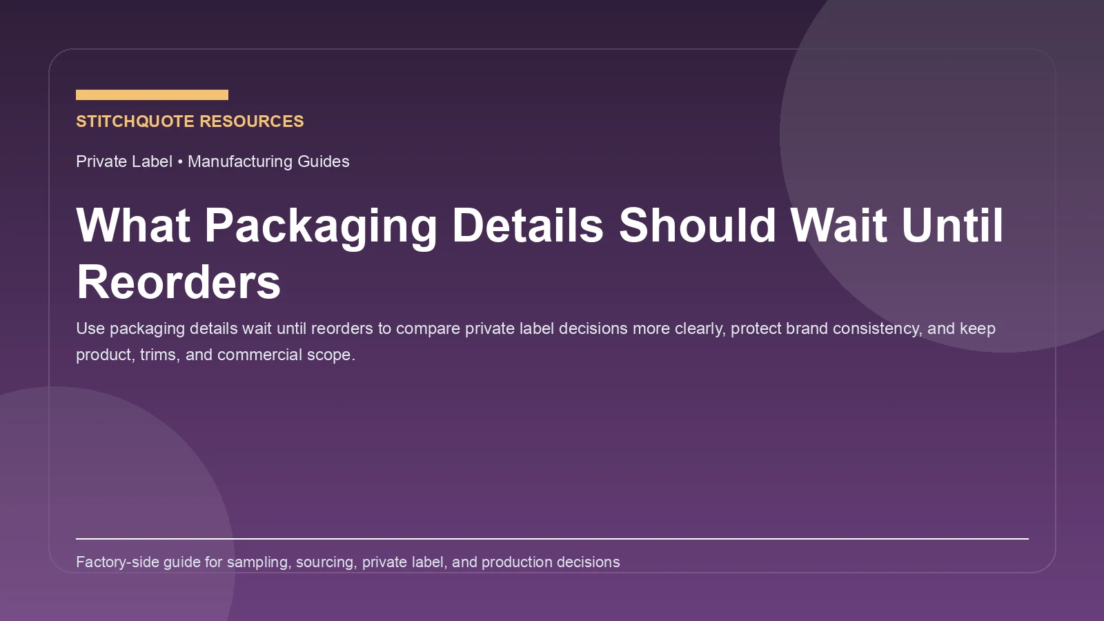 What Packaging Details Should Wait Until Reorders